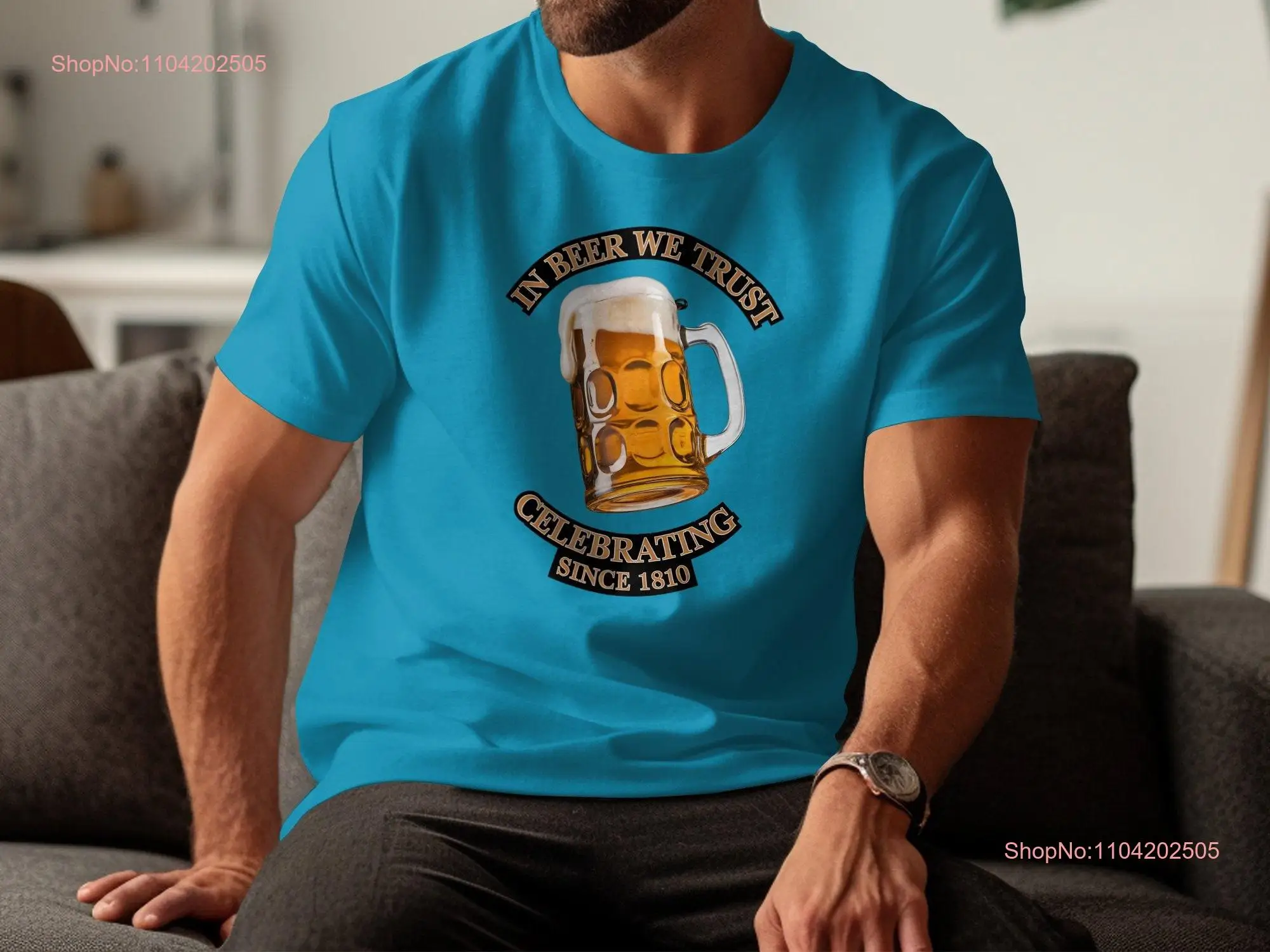 Fun Beer T Shirt Celebrating Since 1810 In We Trust Funny Lover Mug Print długi lub krótki rękaw