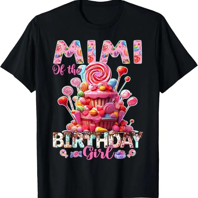 

Mimi Of The Birthday For Girl Sweet Candy Matching Family T Shirt