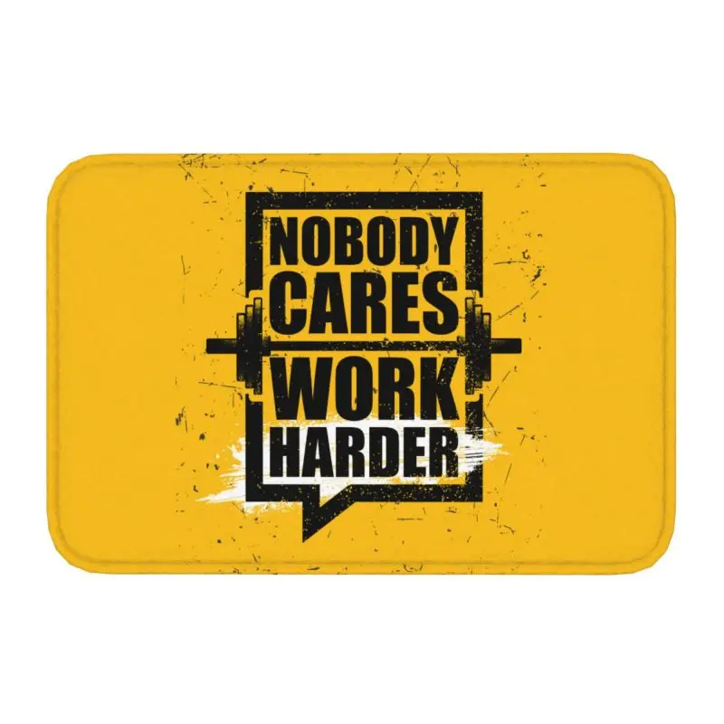 Nobody Cares Work Harder Floor Door Kitchen Bath Mat Anti-Slip Bodybuilding Gym Motivational Quote Doormat Entrance Rug Carpet