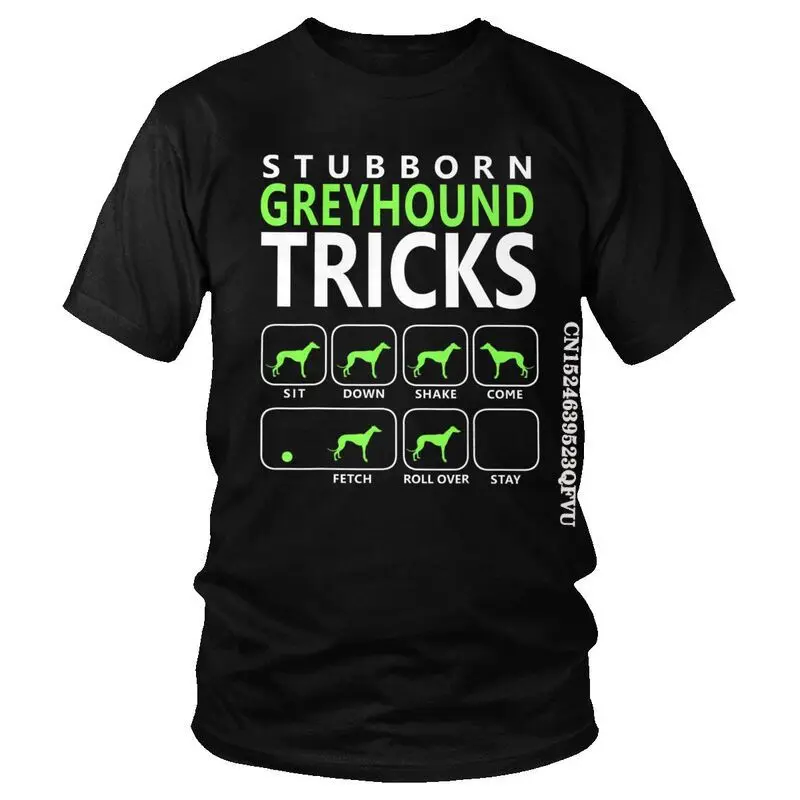 Stubborn Greyhound Tricks T Shirt Men Cotton Oversized T Shirts Whippet Sighthound Lover Tee Top Puppy Animal Harajuku Tshirt