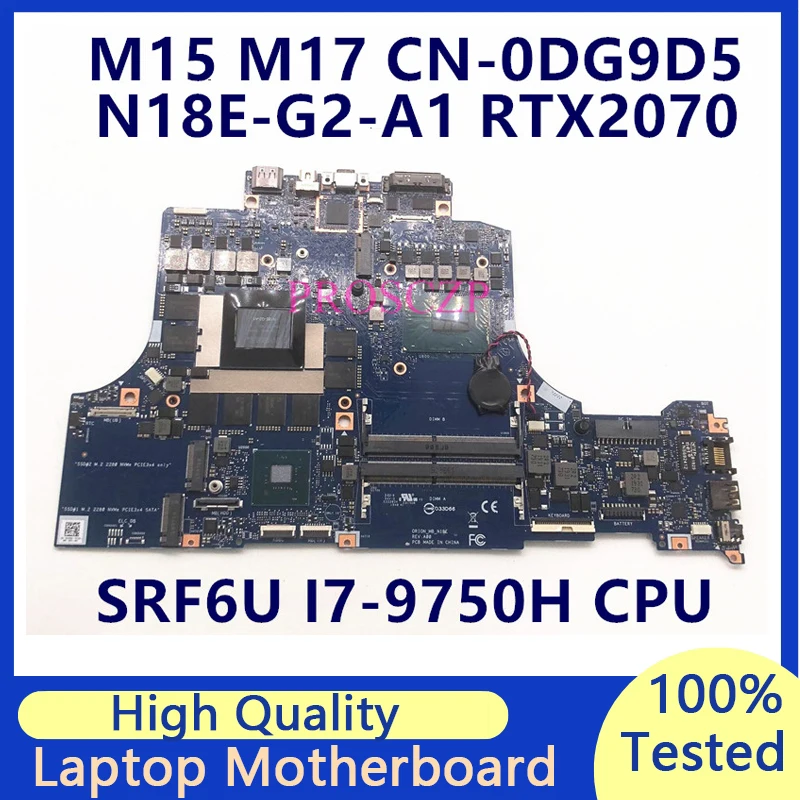 

CN-0DG9D5 0DG9D5 DG9D5 Mainboard For DELL M15 M17 With SRF6U I7-9750H CPU N18E-G2-A1 RTX2070 Laptop Motherboard 100%Working Well