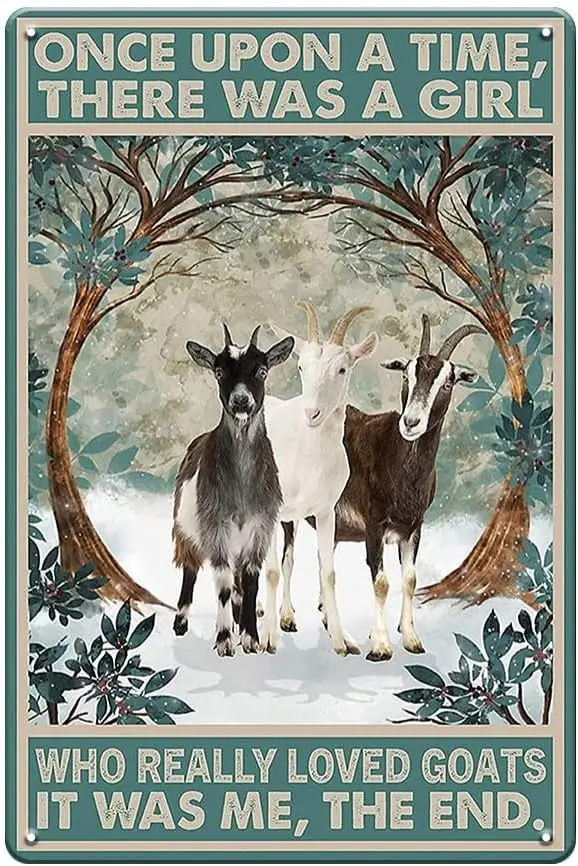 Y1,YOYI ART Vintage Goat Sign - Once Upon A Time There Was Girl Who Really Love Goat, Funny Metal Tin for Bedroom, Garden