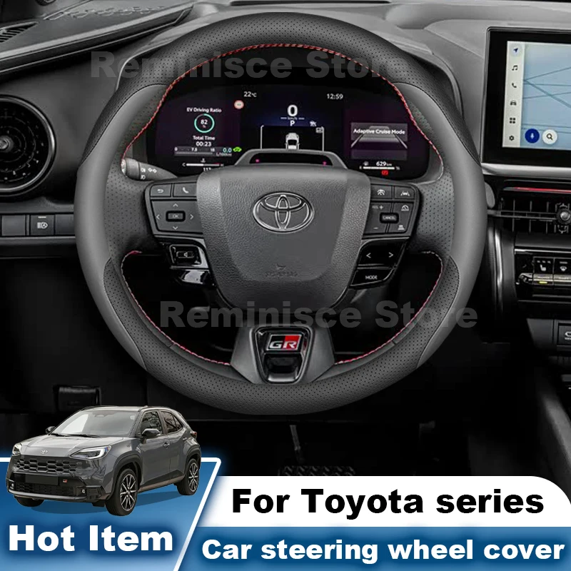 Nappa Leather Car Steering Wheel Cover For Toyota GR Yaris RAV4 CHR Camry Corolla Yaris Cross Aygo X 2026 2025-2015 Accessories