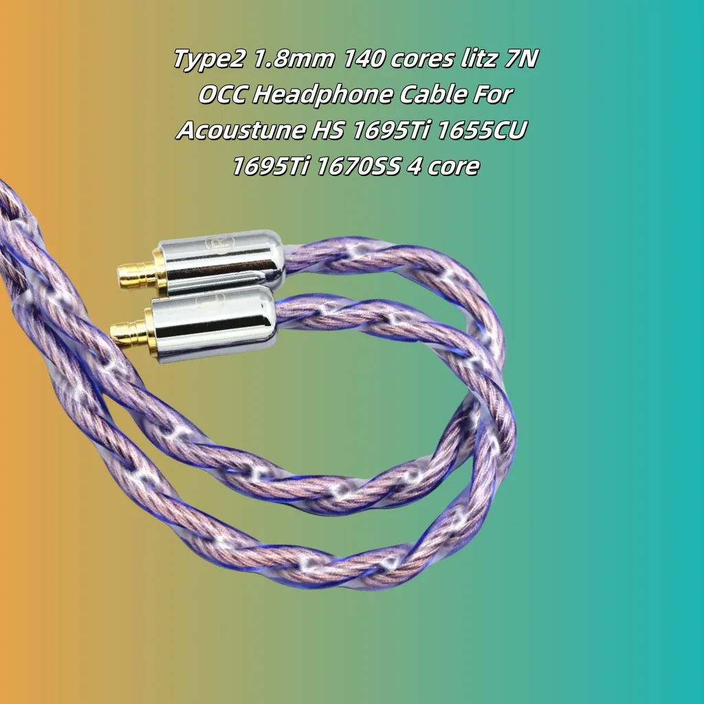 Тип2 1,8 мм 140 ядерный кабель для наушников litz 7N OCC для Acoustune HS 1695Ti 1655CU 1695Ti 1670SS 4-ядерный 7874