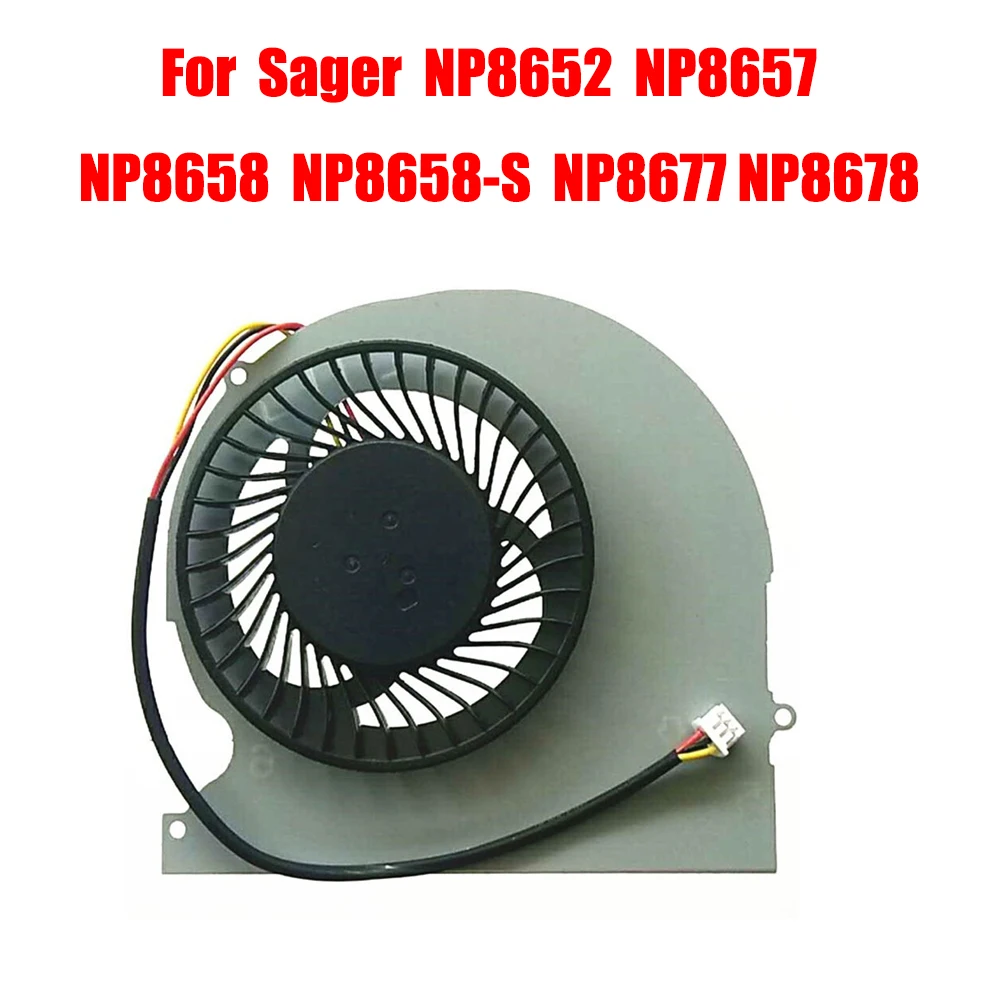 

New Laptop CPU Fan For Sager NP8652 NP8657 NP8658 NP8658-S NP8677 NP8678 DC5V 0.5A 3PIN