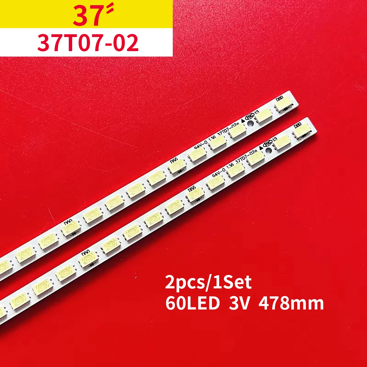 

LED Strip For 37LV5500 37LV3500 37LV3550 37T07-02a 37T07-02 37T07006-Y4102 73.37T07.001 73.37T07.003-0-CS1 T370HW05 LED37880iX