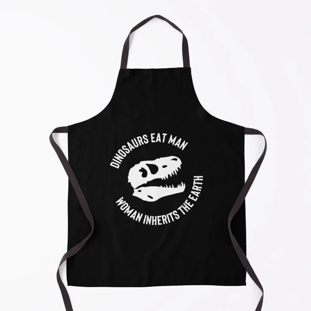 Dinosaurs Eat Man Woman Inherits the Earth Funny Quote #6 Apron kitchen and home japanese style painters Apron