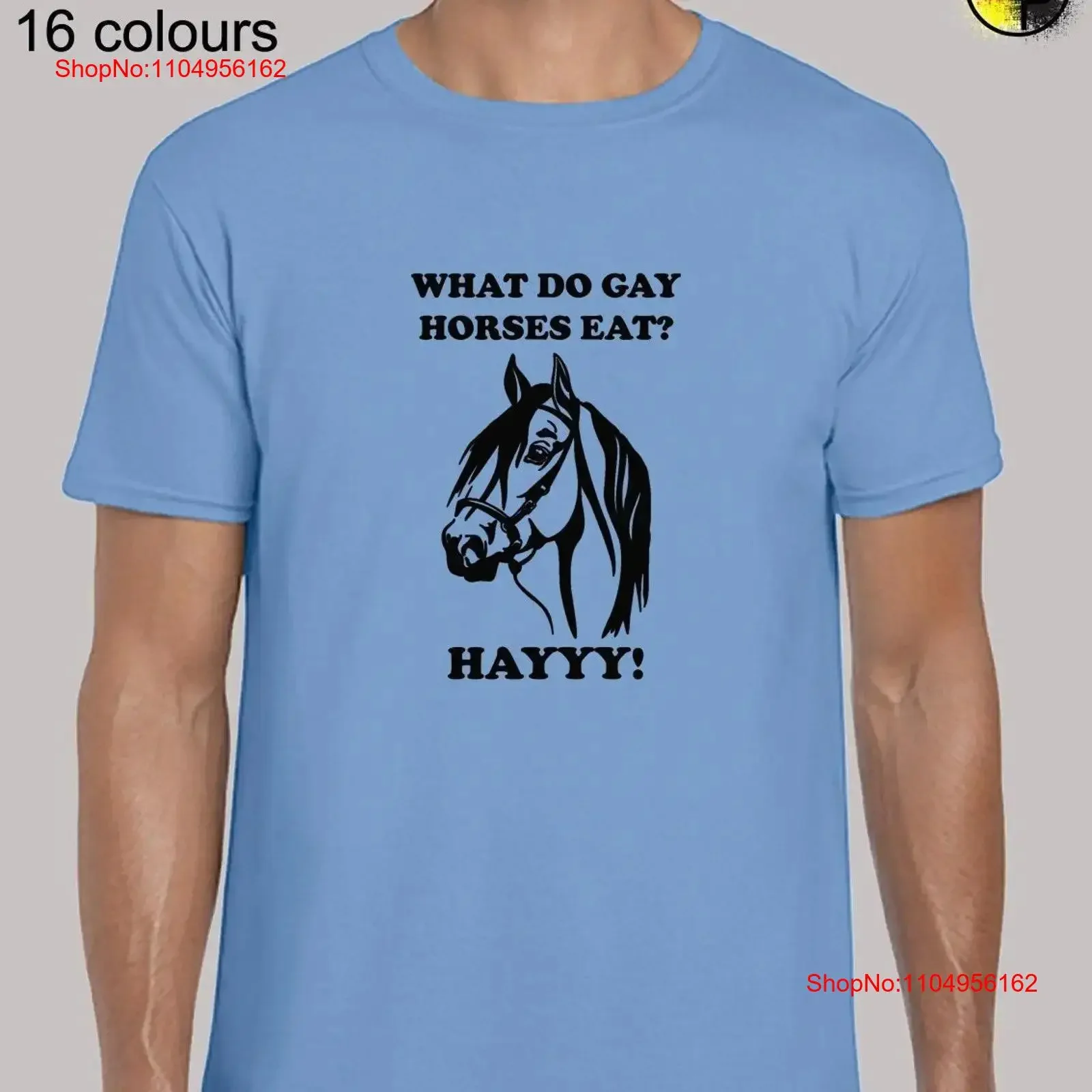 Lo que hace que los caballos gay comen camiseta para hombre unisex broma divertida comedia retro novedad diseño del eslogan lgbt orgullo humor meme regalo
