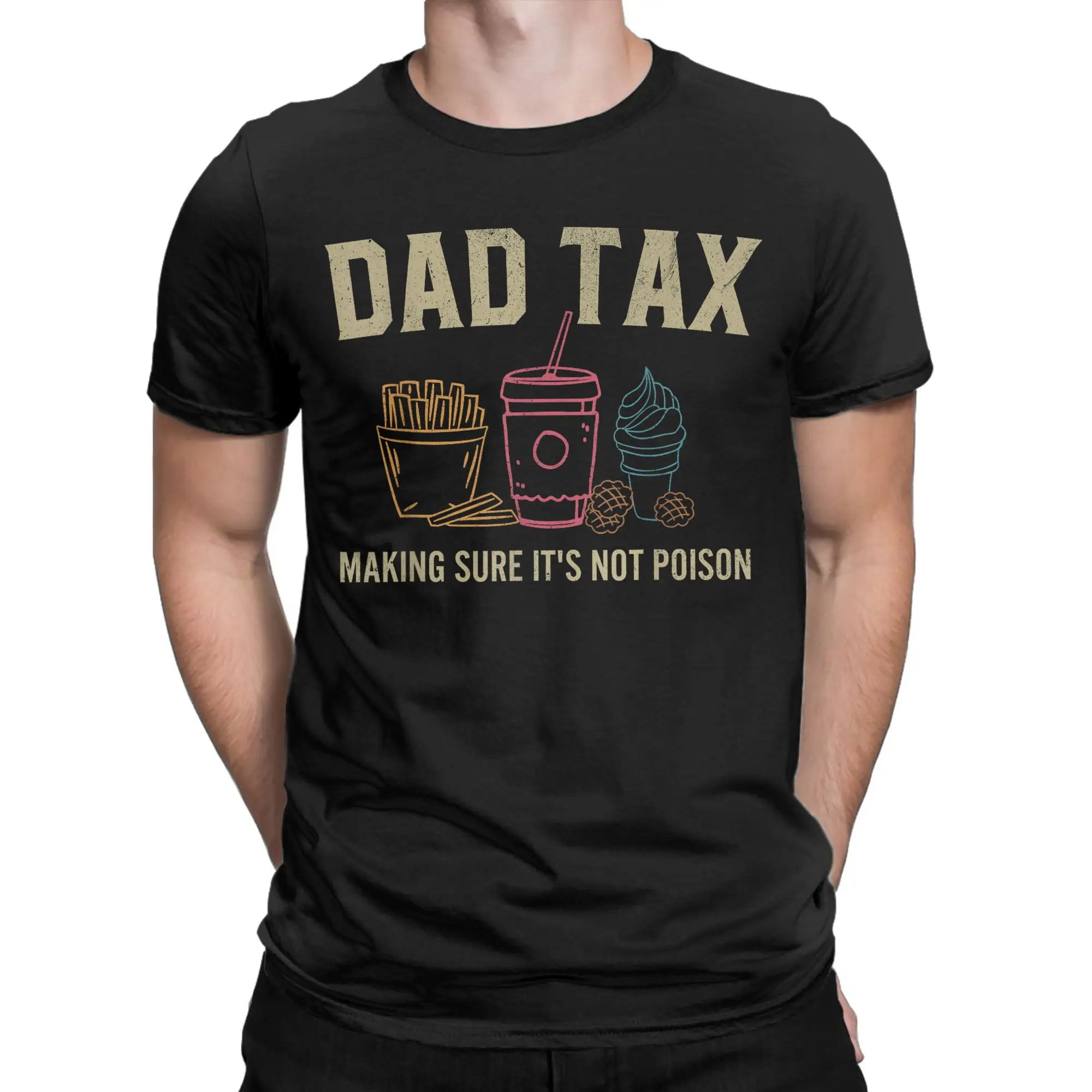 Men's Dad Tax Making Sure It's Not Poison T Shirt Father's Day Dad joke Pure Cotton merchandise Novelty Tees Big Size T-Shirt