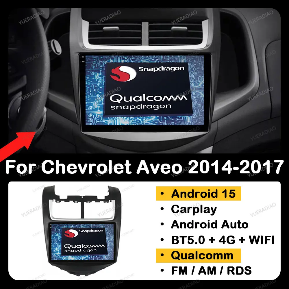

Android 15 Car Radio For Chevrolet Aveo 2014 - 2017 Multimedia Video Player Head Unit BT Qualcomm QLED GPS NAVI 2DIN 4G WIFI