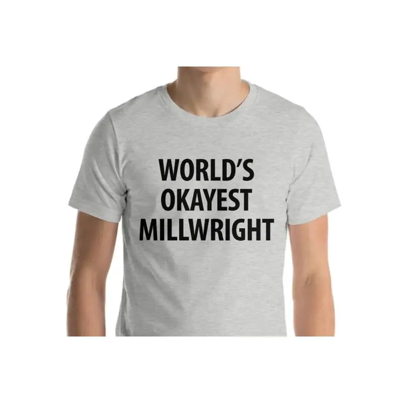 Millwright World's Okayest T-Shirt