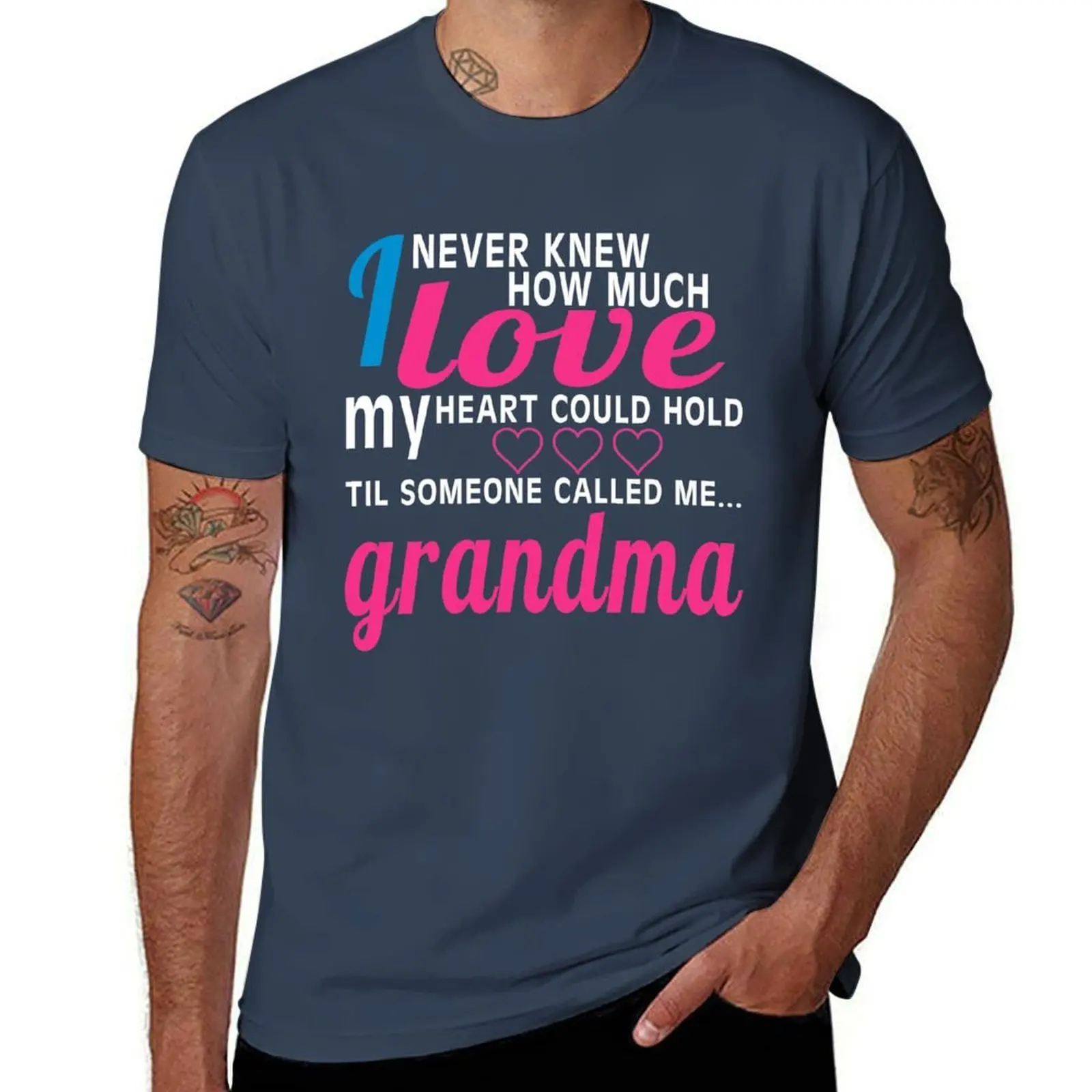 Camiseta de manga corta para el trabajo diario con la frase: NEVER MY HEART HOLD COULD GRANDMA LOVE MUCH KNEW ME TIL HOW CALLED SOMEONE I