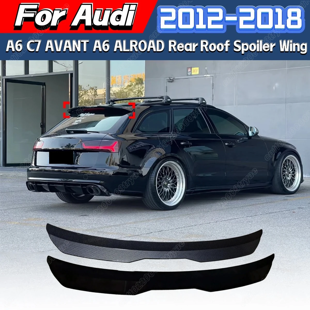 For Audi A6 C7 Avant 2011-2017 A6 Allroad 2012 2013 2014 2015 2016 2017 2018 Rear Roof Spoiler Wing Body Rear Wing Modification