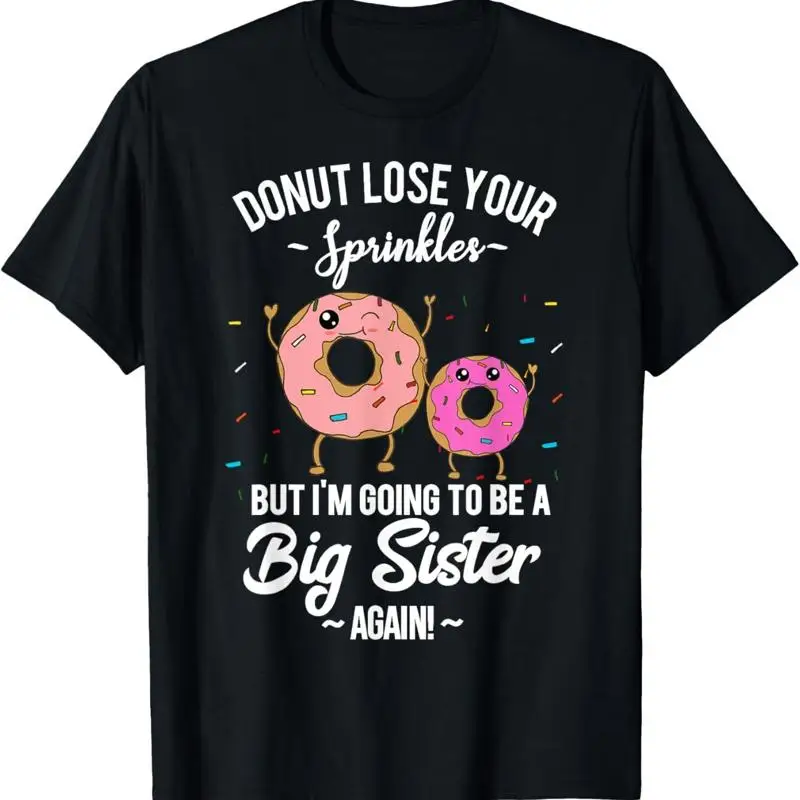 I'M Going To Be A Big Sister Again Pregnancy Announcement T Shirt