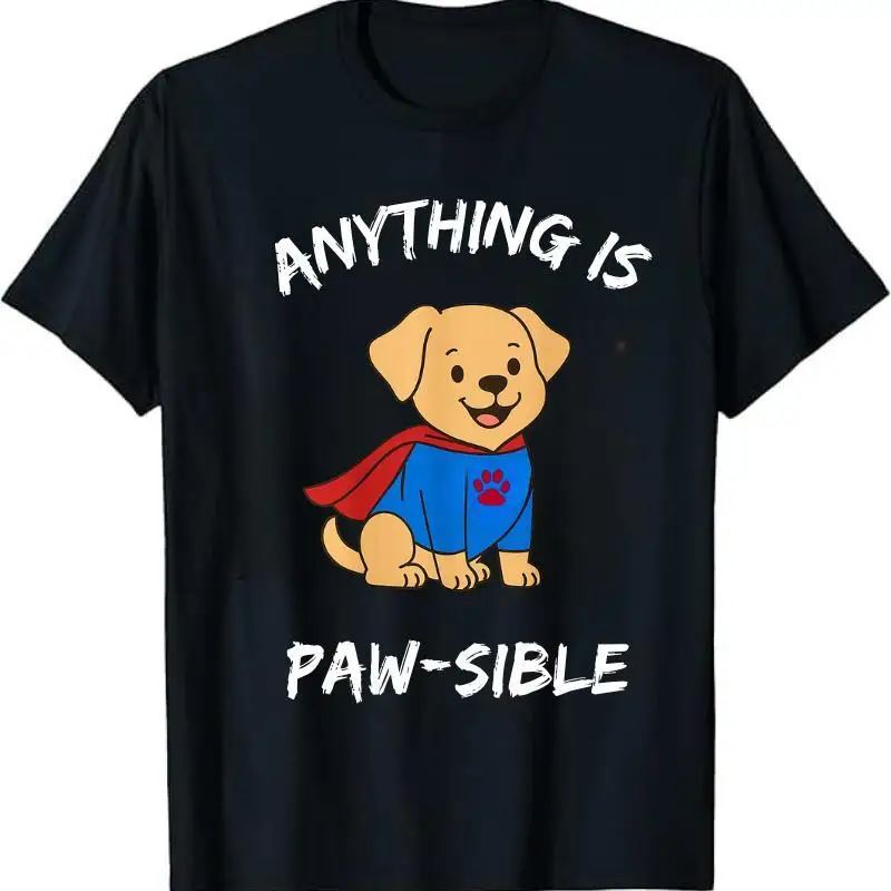 

Unisex Anything Is Paw-sible Super Dog T-Shirt Funny Superhero Pet Graphic Tee Motivational Puppy Print Casual Top Gift