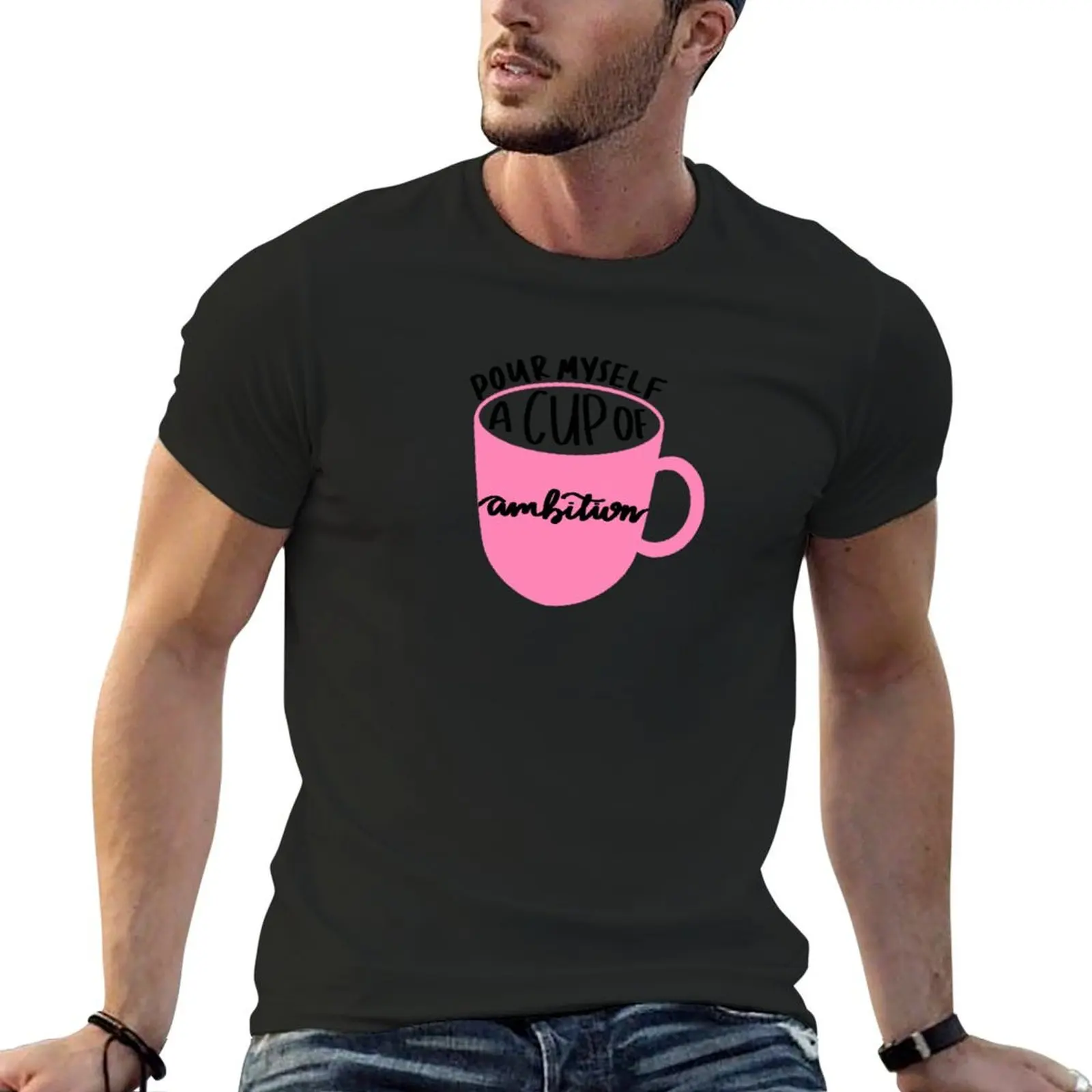 Cup of Ambition T-Shirt custom t shirt new edition funnys slim fit t shirts for men