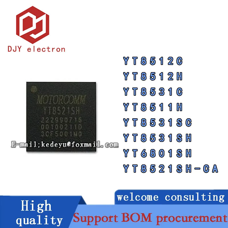 

10PCS YT8512C YT8512H YT8531C YT8531SC YT8531SH YT8511H YT8521SH-CA YT6801SH QFN MOTORCOMM CHIP