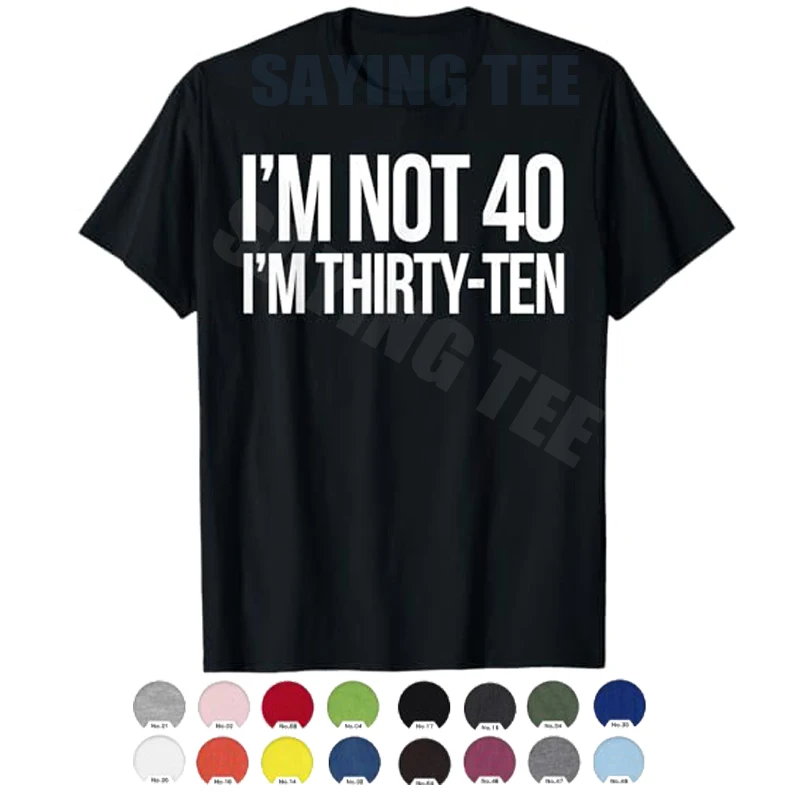 Camiseta con Frases Divertidas 'No soy de 40, soy de 30', Humor Y2K, Letras Impresas, Dicho Sarcastico, Regalo Novedoso, Regalo de 40 Cumpleaños