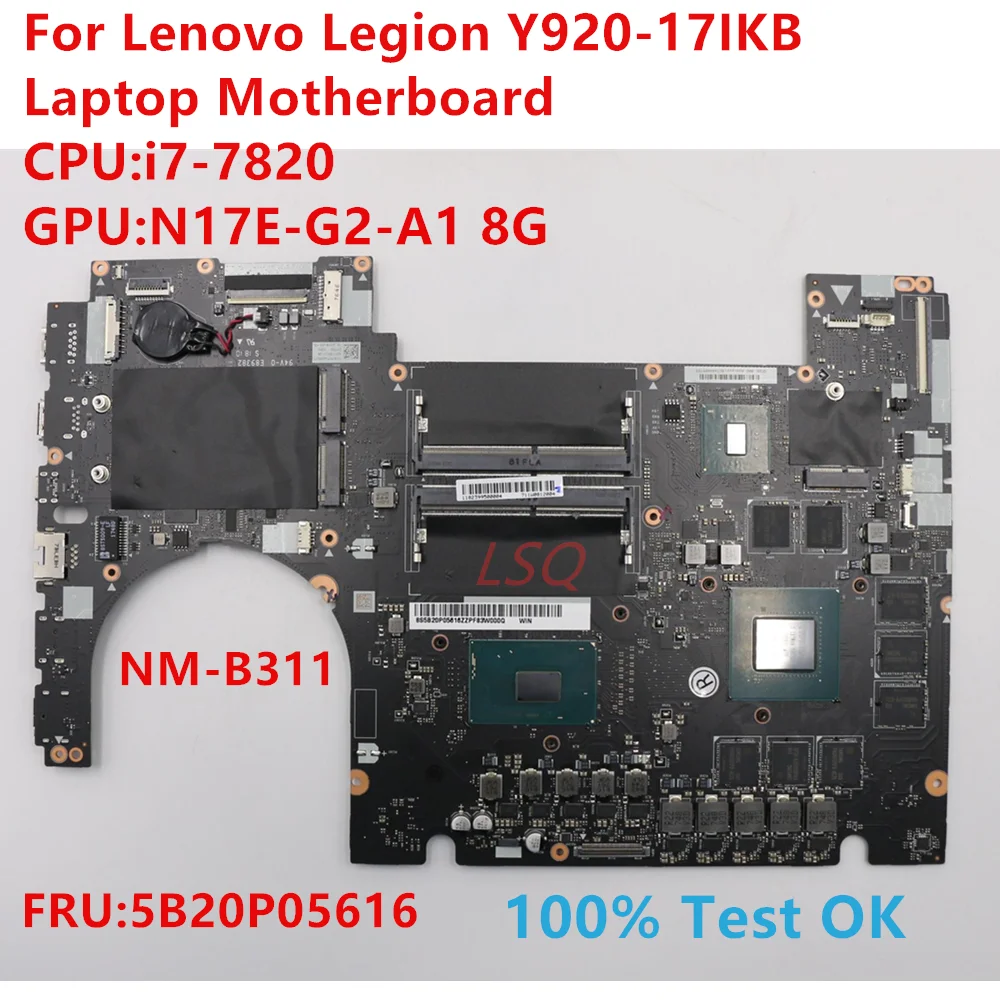 NM-B311 For Lenovo Legion Y920-17IKB Laptop Motherboard With CPU:I7-7820 FRU:5B20P05616 100% Test OK