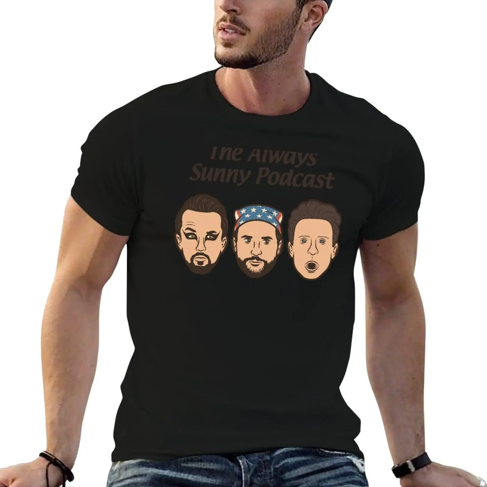 

always sunny podcast T-Shirt man t shirt heavy cotton cotton tshirt 100% man t shirts for men casual T-Shirt
