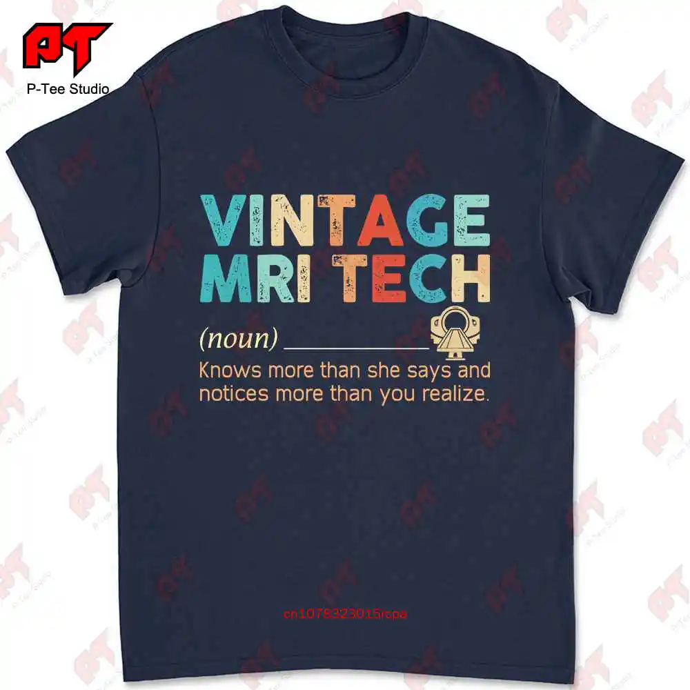 Vintage Mri Tech Knows More Than He Says And Notices You Realize T-shirt Tee YHIJ