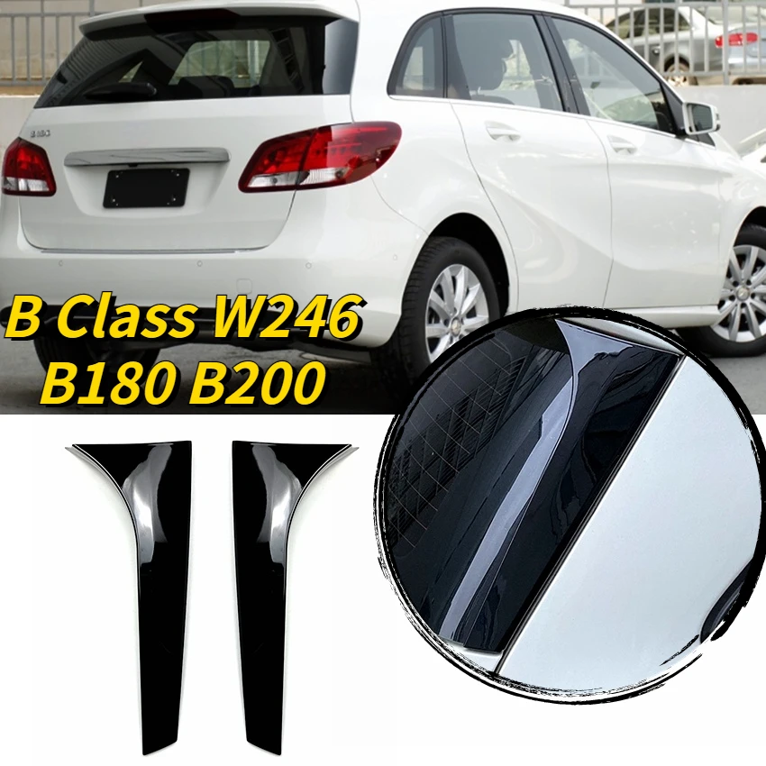 

For Mercedes Benz B Class W246 B180 B200 Gloss Black Rear Window Side Spoiler Wing 2012-2018 ABS Trunk Spoiler Canard Splitter