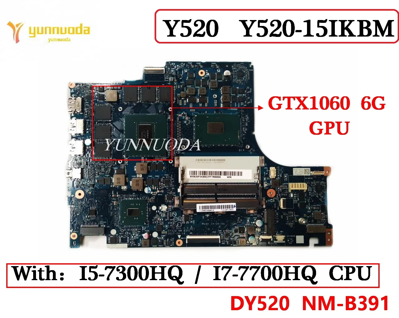 DY520  NM-B391  For Lenovo Legion Y520 Y520-15IKBM Laptop Motherboard With I5-7300HQ I7-7700HQ CPU GTX1060 6G GPU 100% Tested