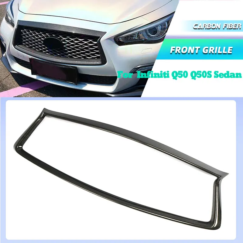 

Carbon Fiber Car Front Bumper Grille Frame for Infiniti Q50 Q50S Sedan 2018 2019 Racing Front Grill Frame Cover Trims Body Kit