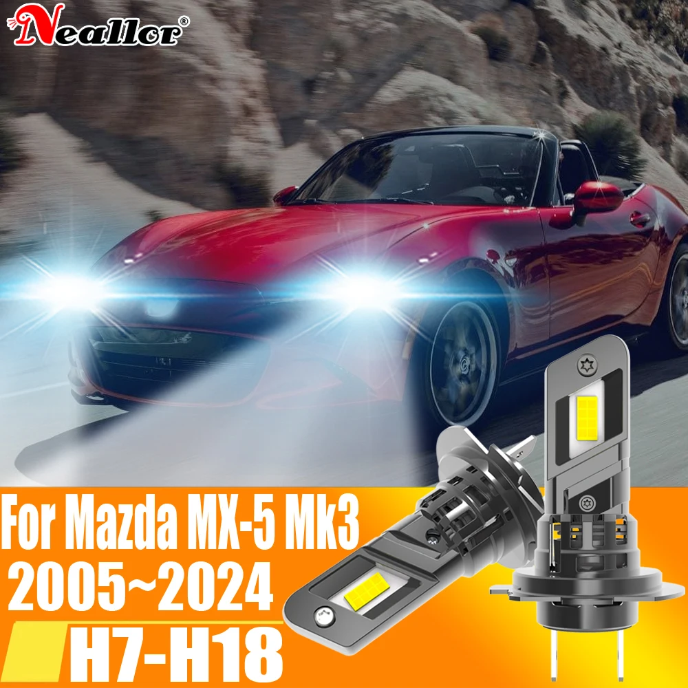 2x High Power H7 Led Headlight Canbus H18 Car Bulb 6000K White Light Moto Turbo Diode Lamp 12v 55w For Mazda MX-5 Mk3 2005~2024