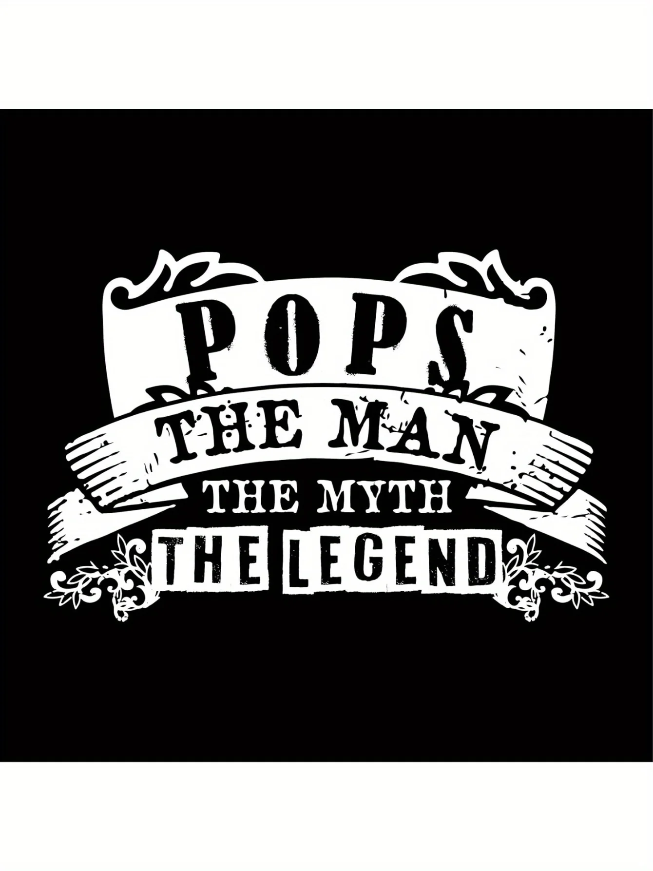 Pops The Man The Myth The Legend Graphic Dad Funny T Shirt