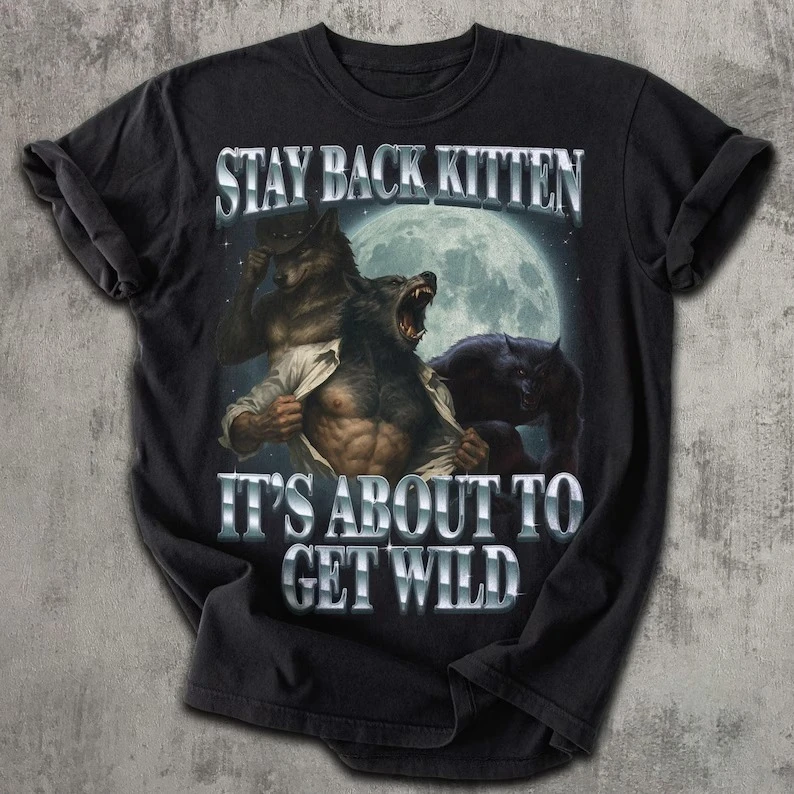 Stay Back Kitten It's About to Get Wild Graphic Vintage Loose Oversized Unisex Print T-shirts for Men Women Fashion Hip Hop soft