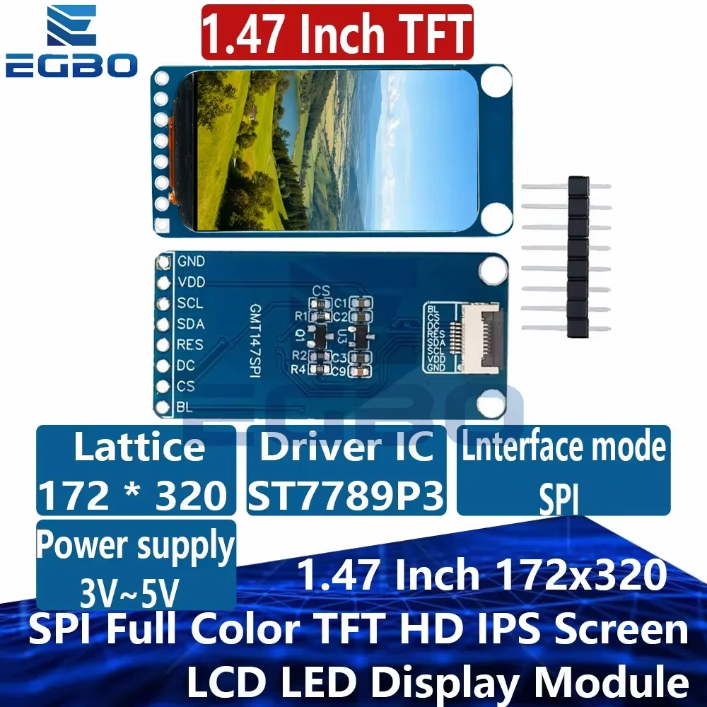 1.47 Inch 172x320 SPI Full Color TFT HD IPS Screen LCD LED Display Module 172*320 ST7789 Controller 3.3V SPI Interface EGBO