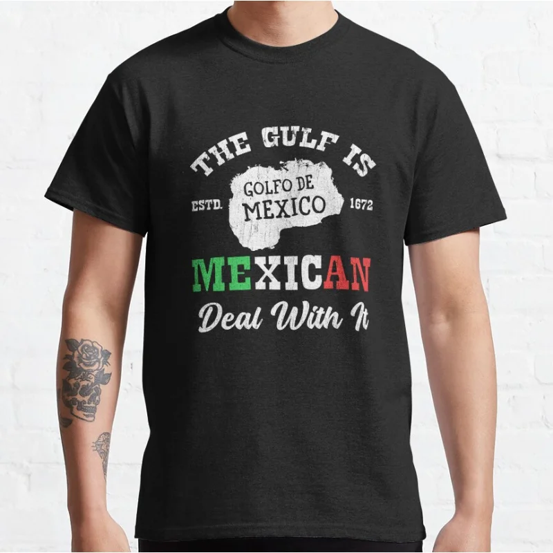 

Gulf Of Mexico The Gulf Is Mexican Anti Trump Mexican Pride graphic t shirts Adult large size tops S-6XL