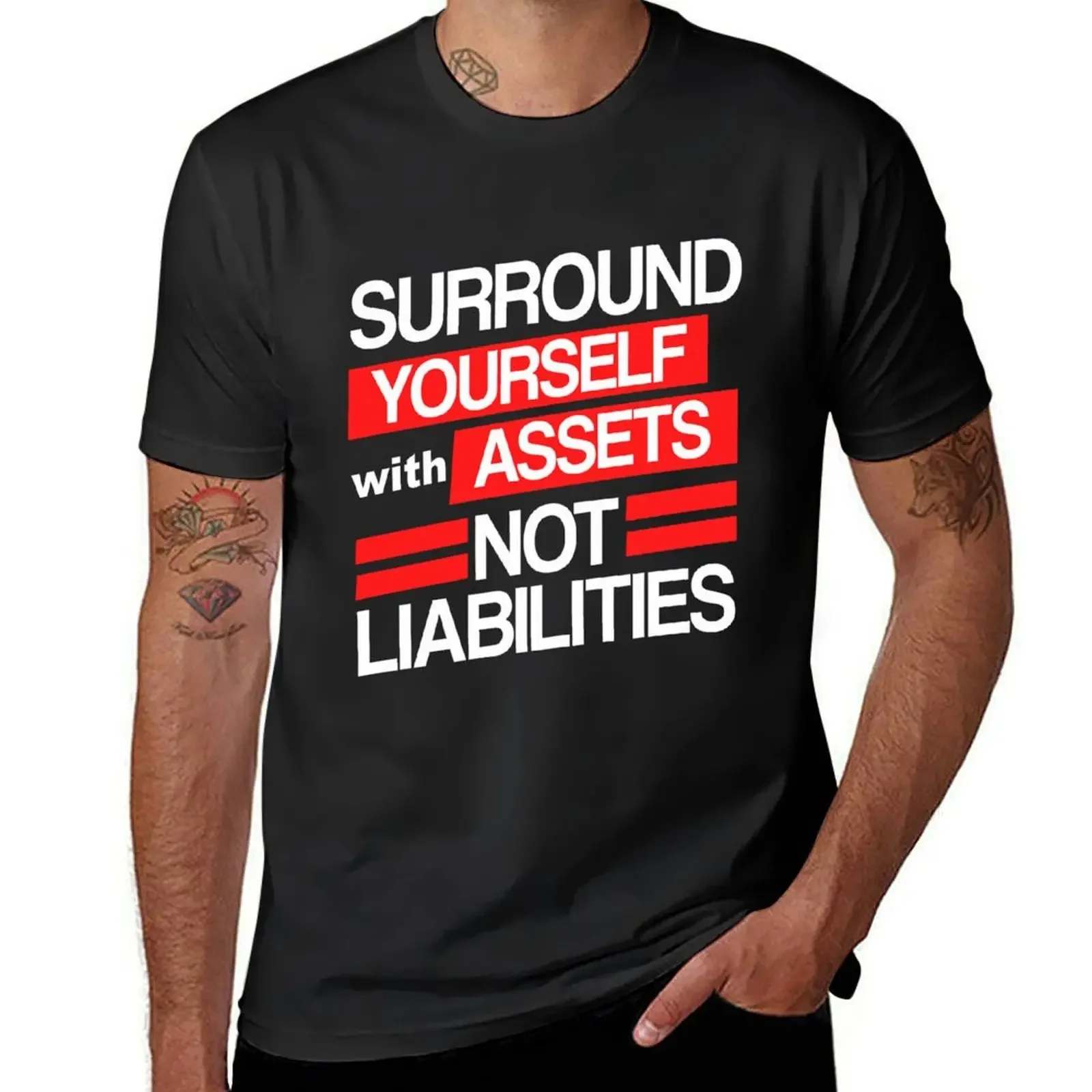 

Surround Yourself Assets Not Liabilities Accountant T-Shirt vintage t shirts kawaii clothes plain black t shirts men