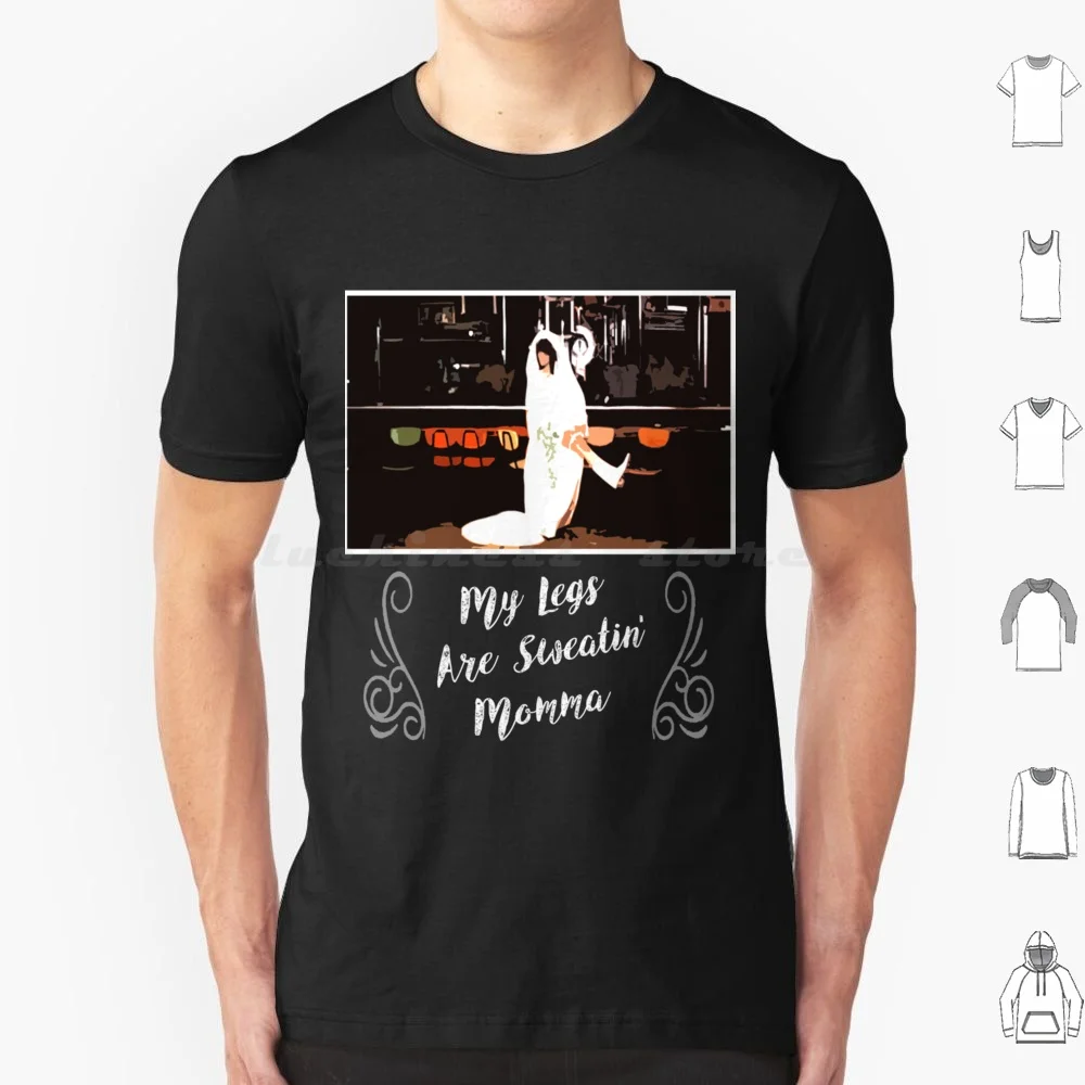 My Legs Are Sweatin&x27 ; Fitted Scoop T-Shirt T Shirt Cotton Men Women DIY Print My Legs Are Sweatin X27
