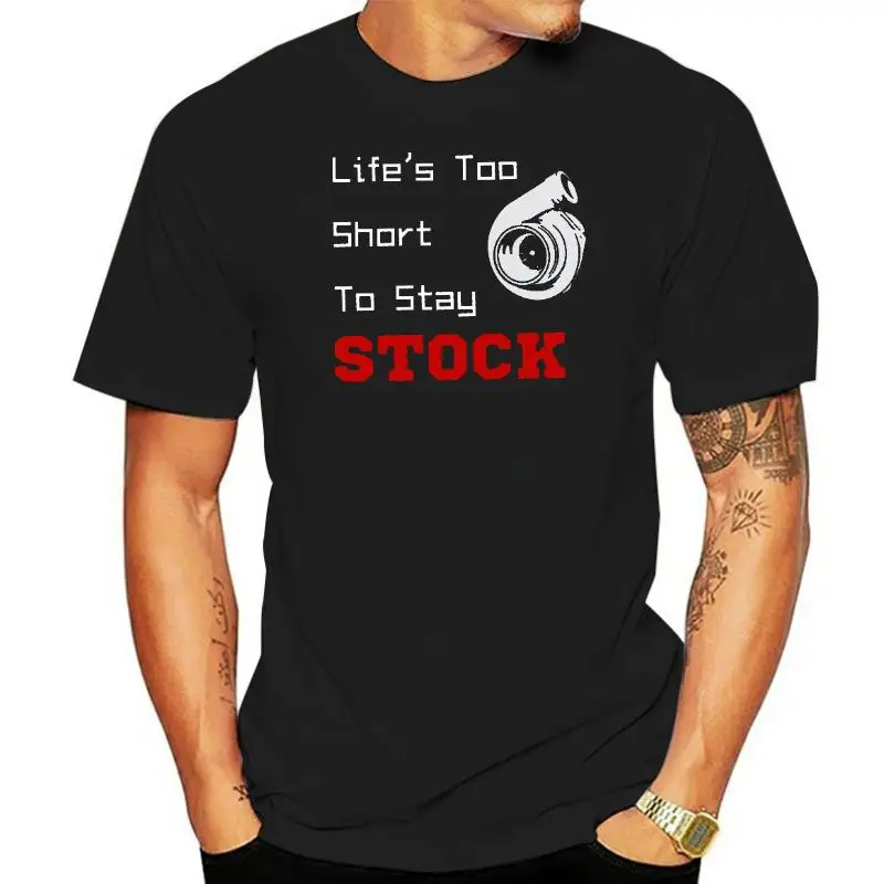 Lifes Too Short To Stay Stock Car Guy Clothing Car Guy T Shirt men t shirt