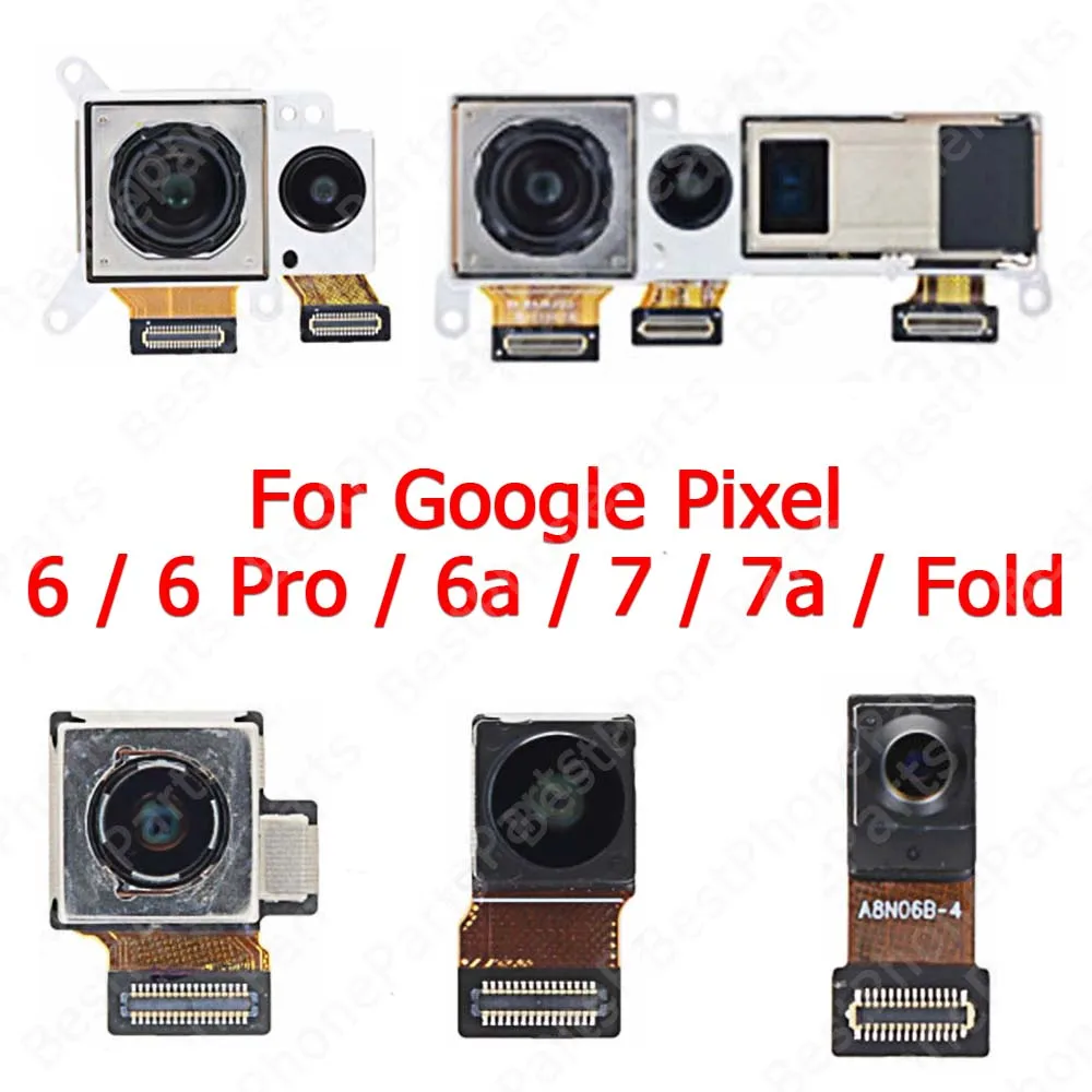 Front Rear Camera For Google Pixel 6 Pro 6a 7 7a Fold Back View Selfie Camera Module Facing Flex Cable Replacement Spare Parts