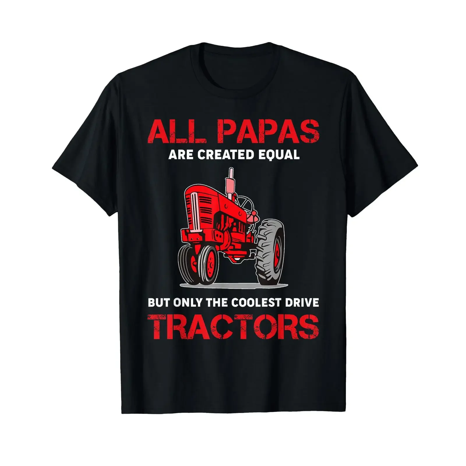 All Papas Are Created Equal Only The Coolest Drive Tractors T Shirt vintage Washed Stretched Stylish fashion designer clothes