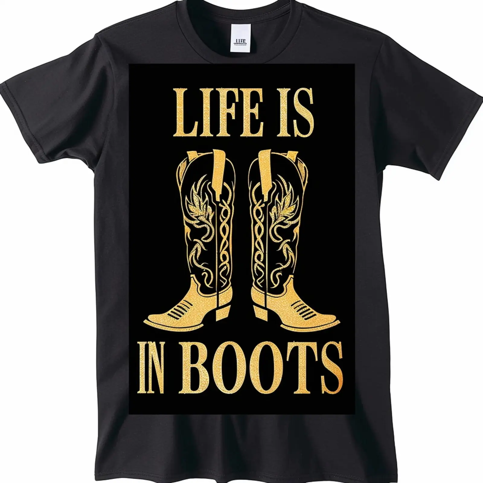 

Western Style Black TShirt with 'Life is Better in ' Gold Text