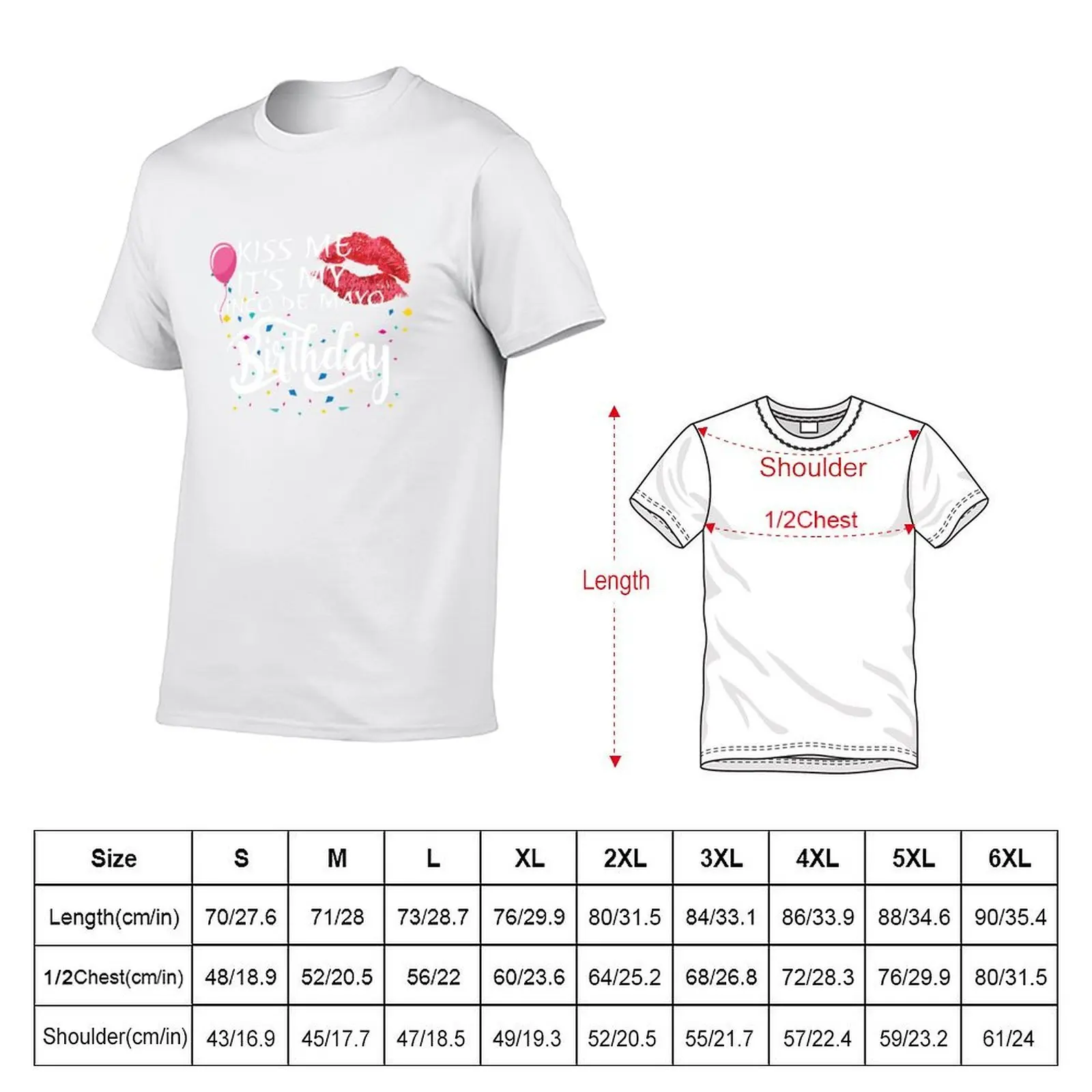 Kiss Me Its My Cinco De Mayo Birthday T-Shirt man tshirt t shirt man luxury T-Shirt