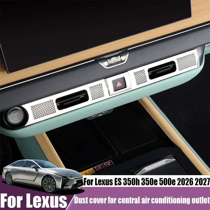 For Lexus ES 350h 350e 500e 2026 2027 stainless steel Central Control Air Vent Protective Cover Car Interior Trim Accessories
