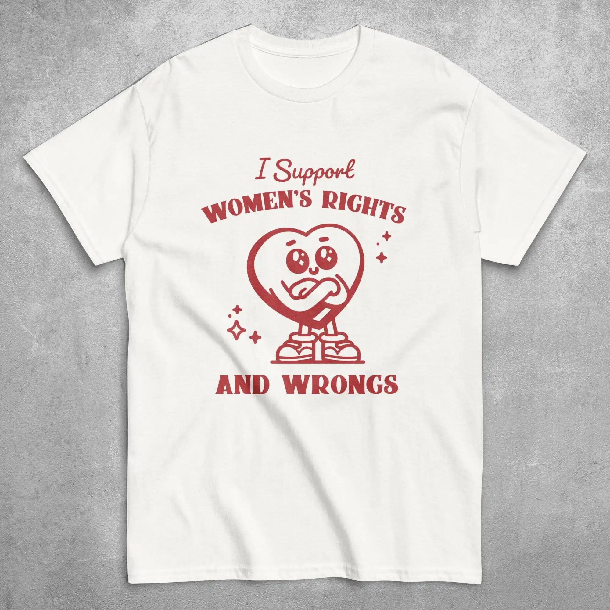 I Support Women'S Rights And Wrongs T Shirt Feminism Funny Trendy Meme Feminist Equality Girl Power