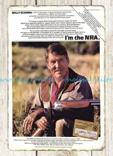 1982 Astronaut Wally Schirra Shotgun firearm hunting metal tin sign cabin decor