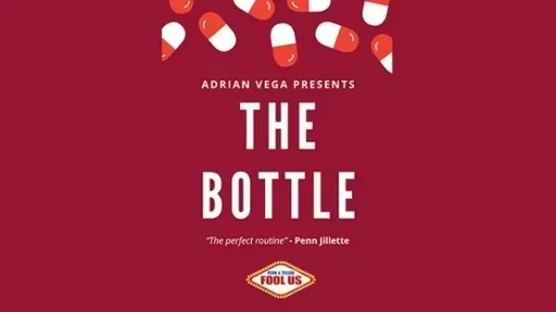 The Bottle by Adrian Vega  -Magic tricks