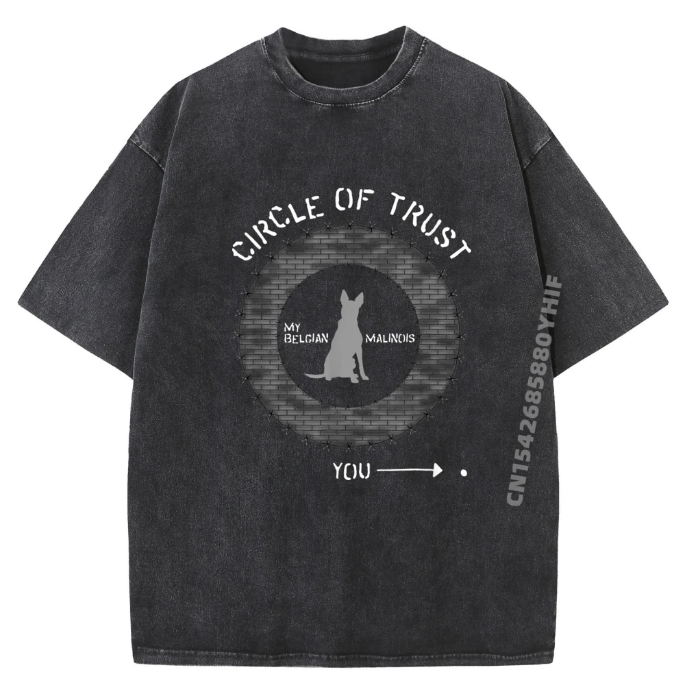 

Funny Belgian Malinois Circle Of Trust Brick And Barbwire T Shirts For Men Summer Men's Washed T-Shirts Gothic Style