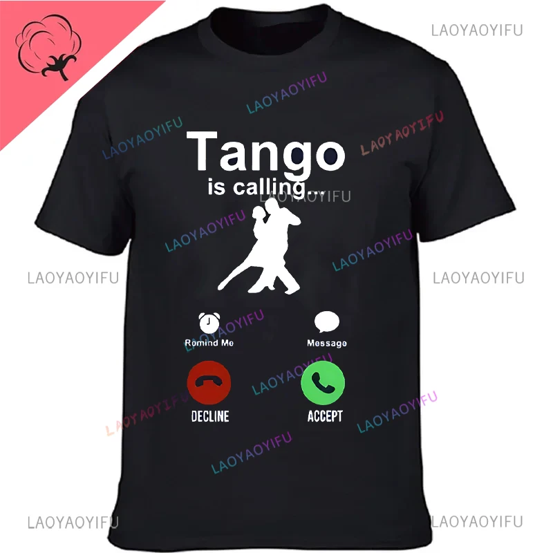 Funny Tango Dance is Summoning T-shirts Street Wear Short Sleeves Round Neck Harajuku Cotton T-shirt Men's Wear