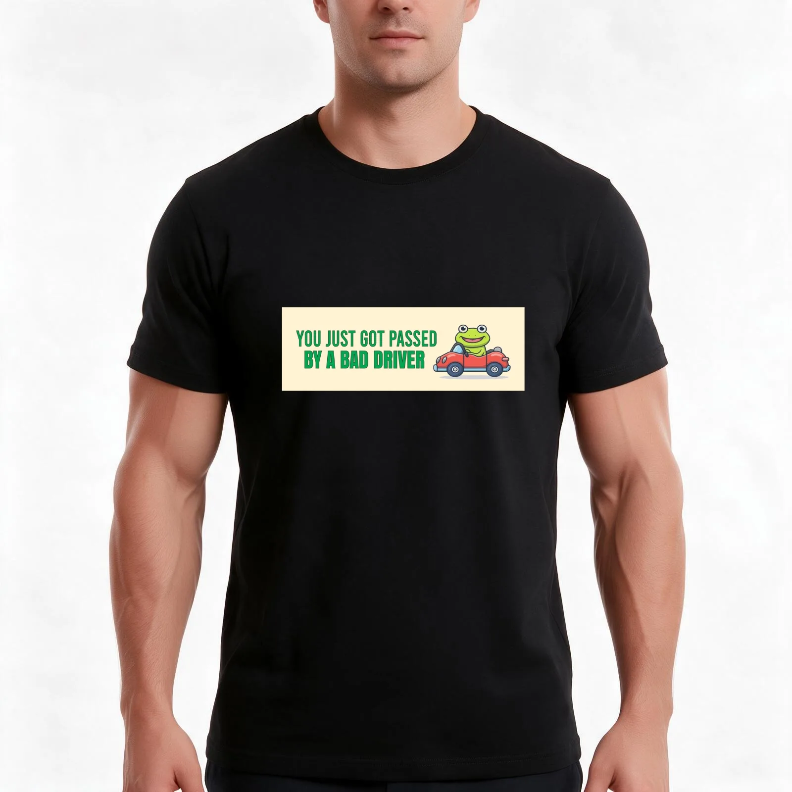 You just got passed by a bad driver Funny Meme Bumper Sticker T-Shirt, Summer Casual Cotton Tee, Oversized Streetwear Tops