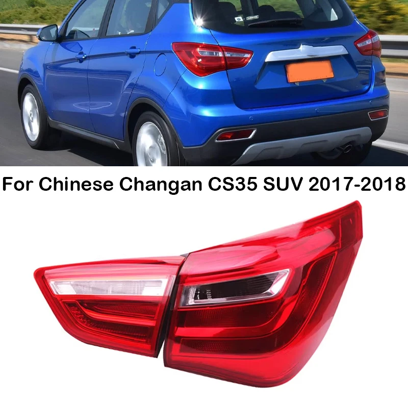 

For Chinese Changan CS35 SUV 2017-2018 Left Right Car Rear Tail Light Tail Lamp Reverse Brake Lamp Turn Signal Light Taillights