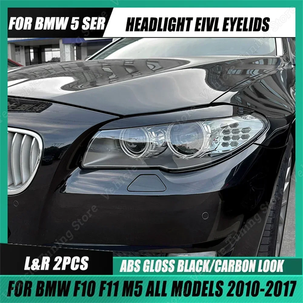 

For BMW F10 F11 Evil Headlight Eyebrows Eyelid 5 Series 518d 520d 520i 530i M5 ABS Gloss Black/Carbon Look 3D stickers 2011-2017