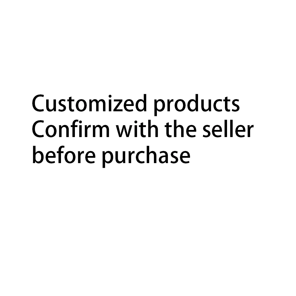 Customized products- Confirm with the seller before purchase